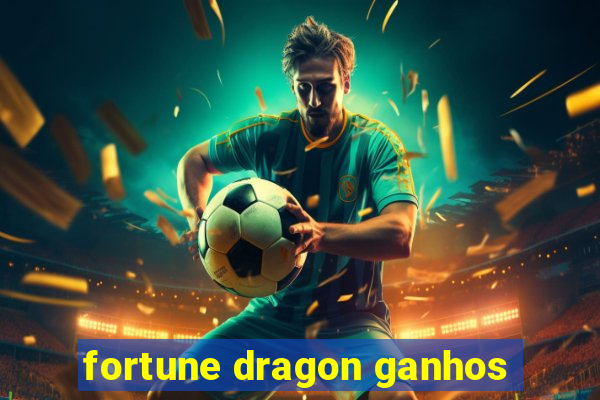 fortune dragon ganhos